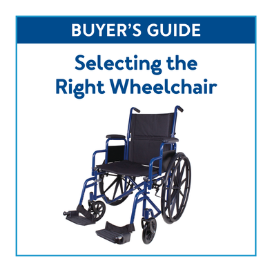 Buyer's Guide: Selecting the Right Wheelchair