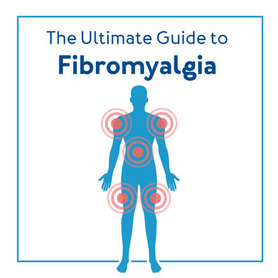 The 2023 Ultimate Guide to Fibromyalgia