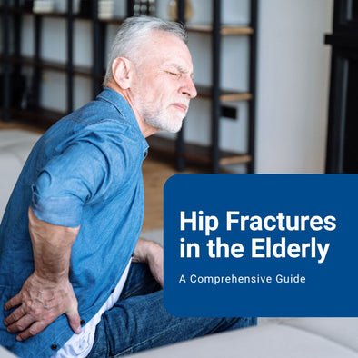 Hip Fractures in the Elderly: A Comprehensive Guide