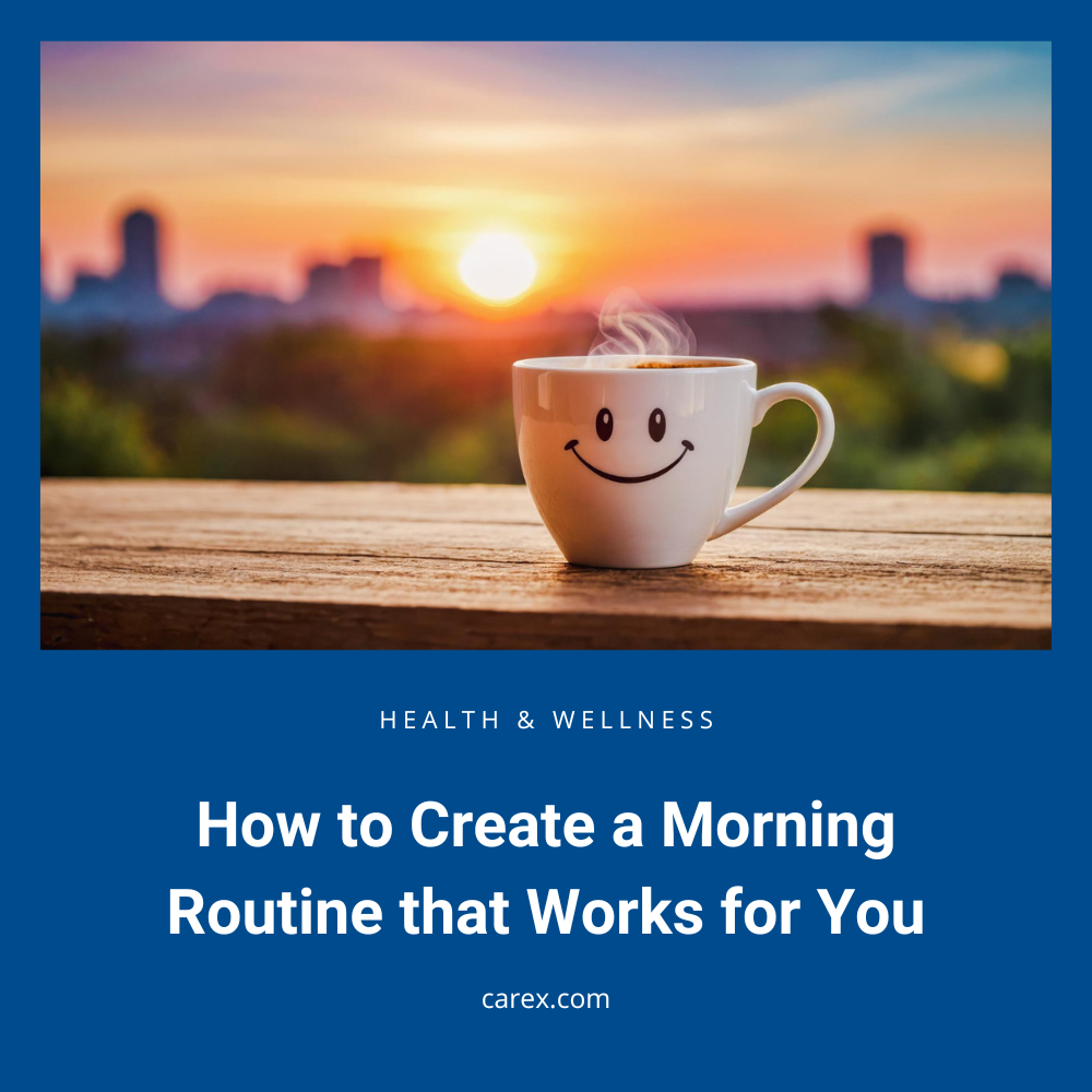 How to Create a Morning Routine that Works for You