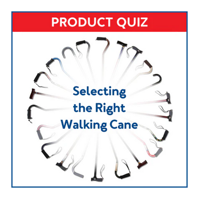 Various walking canes in a circle. Text, "Product Quiz: Selecting the Right Walking Cane"