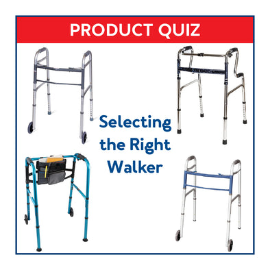 Various walkers with text, "Product Quiz: Selecting the Right Walker"